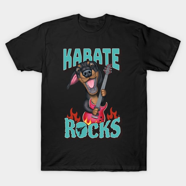 Karate Rocks with Doxie Dog Dachshund with guitar rocks tee T-Shirt by Danny Gordon Art